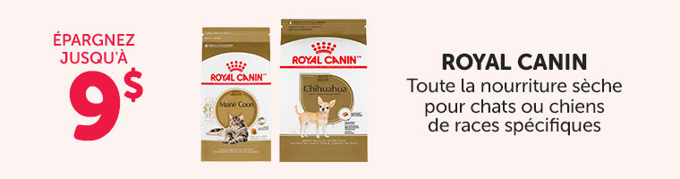 Épargnez jusqu'à 9$ sur la nourriture sèche Royal Canin pour chats ou chiens de races spécifiques.