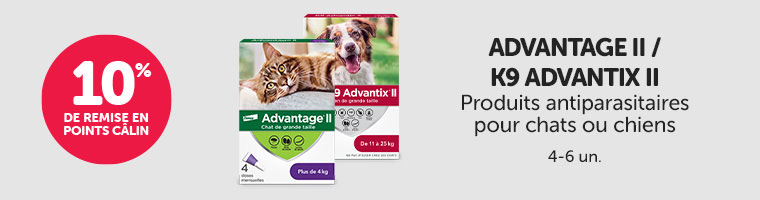 Obtenez 10% de remise en points Câlin à l'achat de produits antiparasitaires ADVANTAGE II / K9 ADVANTIX II pour chats ou chiens (4 -6 un). 